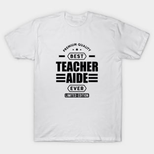 Teacher Aide - Best Teacher Aide T-Shirt